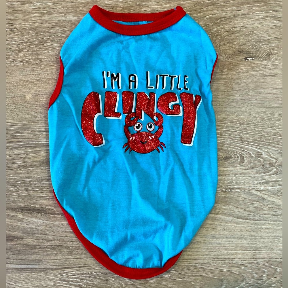ADORABLE BLUE “I’m a Little Clingy” SHIRT FOR SMALL DOGS